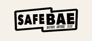 SafeBae "Before Anyone Else" logo in bold black and white with distressed type style